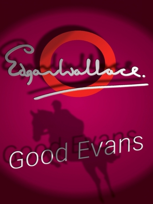 Title details for Good Evans by Edgar Wallace - Available